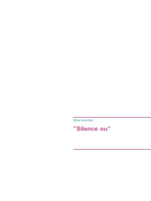 cover image of "Silence ou"